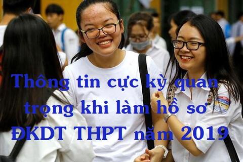 Những lưu ý cực kỳ quan trọng cho thí sinh khi đăng ký hồ sơ dự thi THPT quốc gia 2019