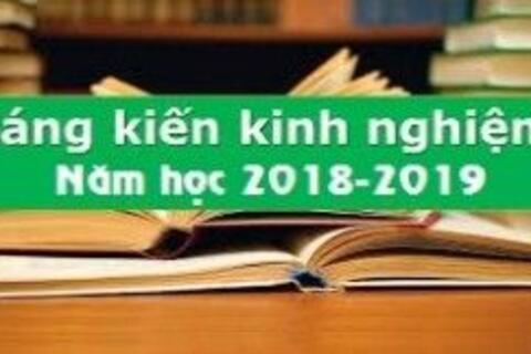 Kết quả Sáng kiến cấp Ngành năm học 2018-2019