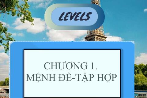 Chương I. Mệnh đề và Tập hợp
