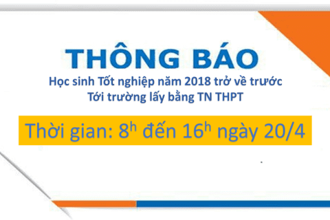 Thông báo: Học sinh TN từ năm 2018 trở về trước, khẩn trương tới trường lấy bằng