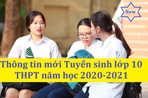 Thông tin mới nhất về Tuyển sinh vào lớp 10 THPT
