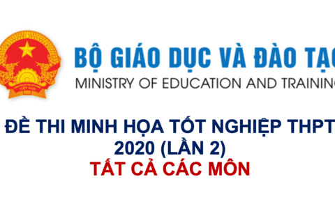 BỘ GD-ĐT CÔNG BỐ ĐỀ MINH HỌA LẦN 2 - 2020