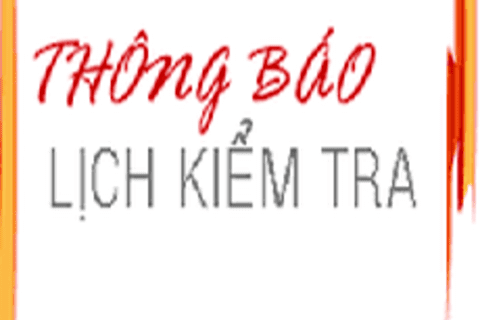LỊCH KIỂM TRA HỌC KỲ II NĂM HỌC 2019-2020