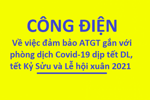 Công điện của UBND tỉnh Hưng Yên về việc đảm bảo ATGT gắn với phòng dịch Covid-19 dịp Tết Dương lịch, Tết Kỷ Sửu và Lễ Hội xuân 2021