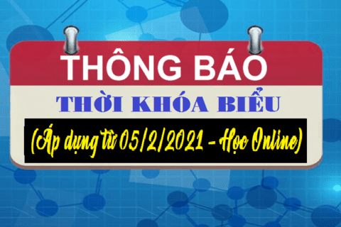 THỜI KHÓA BIỂU ONLINE TỪ 5.2.2021