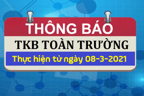 THỜI KHÓA BIỂU TUẦN TỪ 08/3/2021
