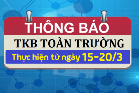 THỜI KHÓA BIỂU TUẦN TỪ 15/3-20/3