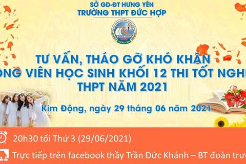 Trường THPT Đức Hợp tổ chức tư vấn, tháo gỡ khó khăn ôn thi và động viên học sinh khối 12 chuẩn bị thi TN THPT dưới hình thức trực truyến