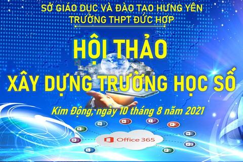 Trường THPT Đức Hợp tổ chức Hội thảo trực tuyến với chủ đề xây dựng "Trường học số".