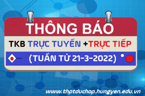 TKB Trực tuyến + Trực tiếp từ ngày 21/3/2022