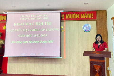 HỘI THI GIÁO VIÊN DẠY GIỎI TRƯỜNG THPT ĐỨC HỢP NĂM HỌC 2022-2023