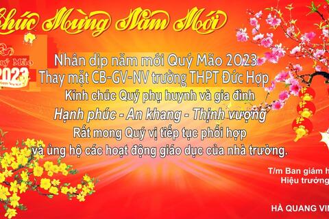Lãnh đạo nhà trường gửi thiệp chúc mừng năm mới tới tập thể CB-GV-NV và Quý PH học sinh nhân dịp đầu xuân mới Quý Mão 2023