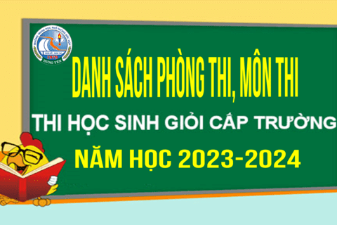 DANH SÁCH PHÒNG THI, MÔN THI HSG CẤP TRƯỜNG NĂM HỌC 2023-2024