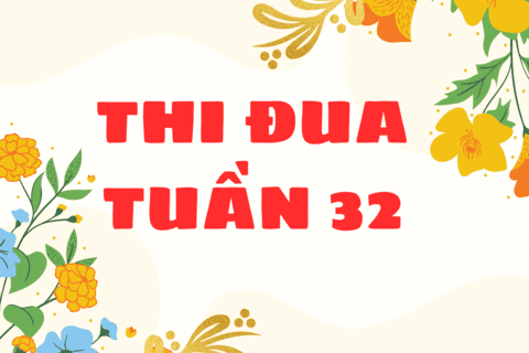 KẾT QUẢ THI ĐUA TUẦN 32