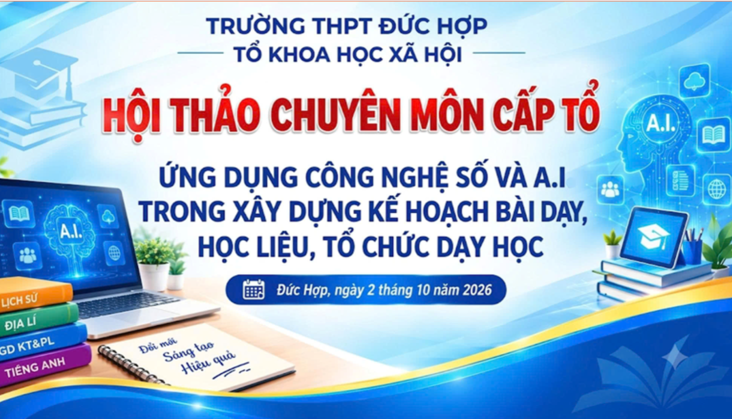 TỔ KHOA HỌC XÃ HỘI TỔ CHỨC THÀNH CÔNG BUỔI SINH HOẠT CHUYÊN MÔN: “ỨNG DỤNG CÔNG NGHỆ SỐ VÀ A.I TRONG XÂY DỰNG KHBD, HỌC LIỆU VÀ TỔ CHỨC DẠY HỌC”