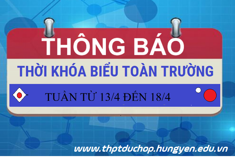 THỜI KHÓA BIỂU TỪ 13/4 ĐẾN 18/4