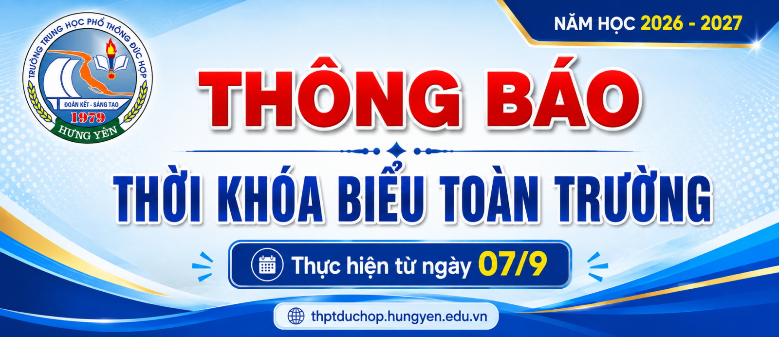 <a href='https://thptduchop.hungyen.edu.vn/tin-tuc/thoi-khoa-bieu-tu-0792026.html'>THỜI KHÓA BIỂU TỪ 07/9/2026</a>
